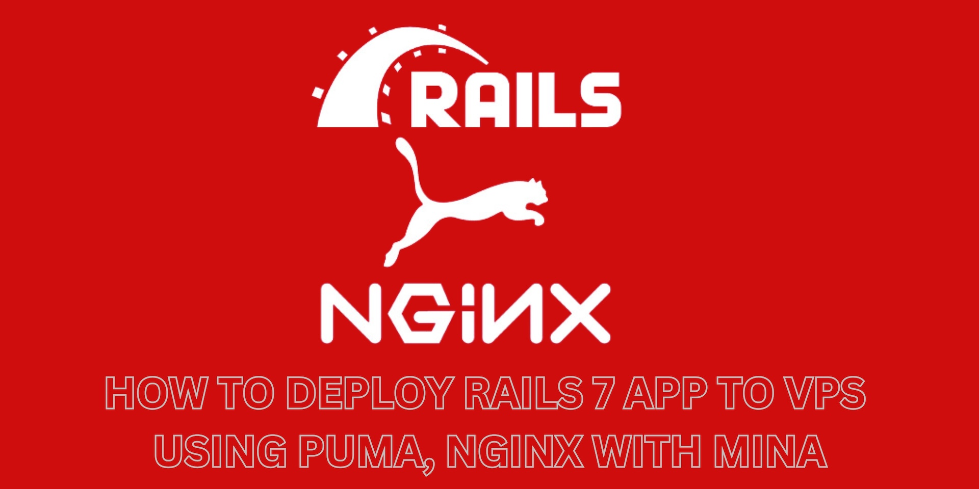 Deploying Your Rails 7 App Using Nginx, Puma, and Mina